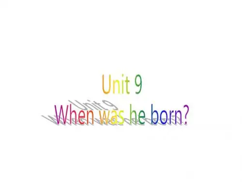 八年级英语When-was-he-born课件