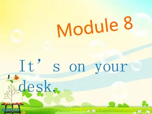 最新外研社(三起)三年级下册英语课件:Module8 Unit1 It's on your desk.
