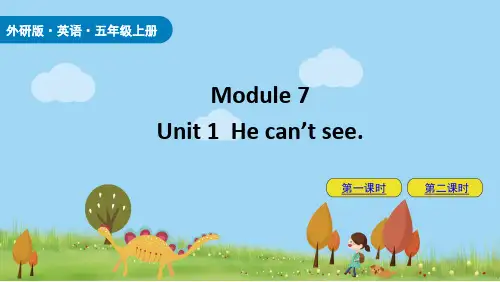 外研三起五上课件-M7 Unit 1  He can’t see.