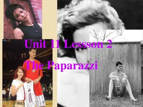 英语：必修4-unit11-the-media-lesson2(paparazzi)课件(北师大版)