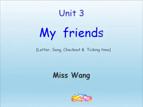 三年级英语上册Unit3Myfriends(LetterSongCheckout) ppt优质课件苏教译林版