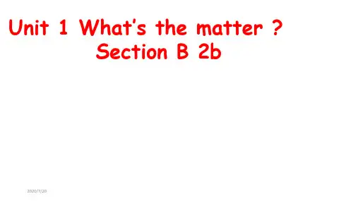 人教版新目标八年级下册_《Unit1_Whats_the_matter？》Section_B_2b