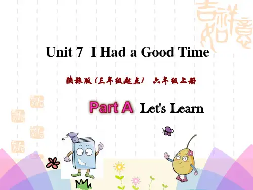 陕旅版六年级上册英语Unit 7 I Had a Good Time 名师授课课件