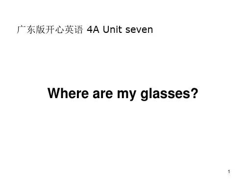开心学英语四年级上册Unit7Wherearemyglasses(课堂PPT)