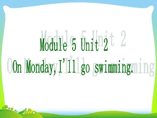 2020年外研版三年级英语下册module5unit2onmondayi'llgoswimming课件1
