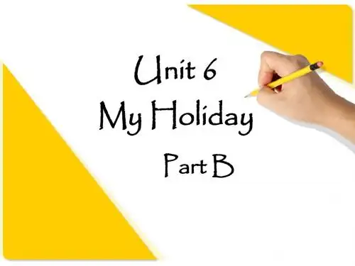 Unit 6 My Holiday Part B 课件 1 -优质公开课-陕旅5下精品