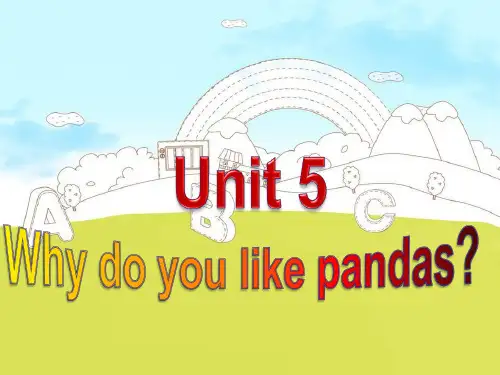 新目标七年级下册复习课件Unit5_Why_do_you_like_pandas