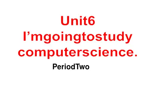 人教版八年级英语上册课件：unit6i’mgoingtostudycomputerscience.periodtwo