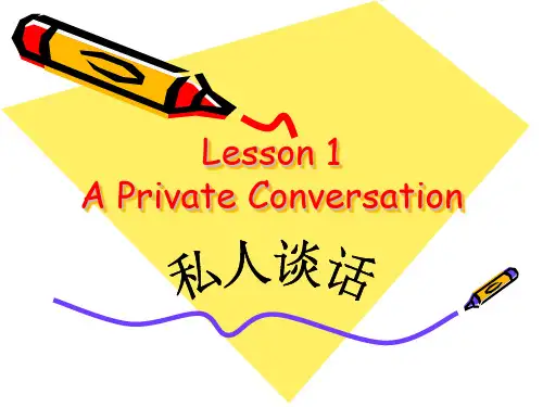 新概念英语第二册课件(lesson 1 A Private Conversation)