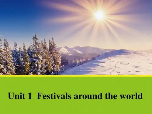 人教英语必修三同课异构课件 Unit1 Festivals around the world warming up and reading(共14张PPT) (1)