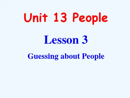 高中英语 Unit13 lesson3 Guessing about people课件 北师大版必修5