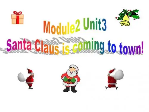 七年级英语Santa-Claua-is-coming-to-town课件