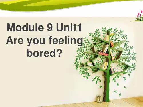 五年级上册英语课件-Module 9Unit 1 Are you feeling bored∣外研版