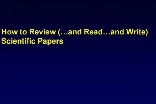 How to Review (…and Read…and Write) Scientific Papers