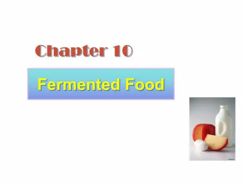 (生物工艺学双语课件)Chapter 10Fermented Food
