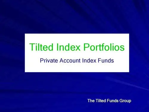 Tilted Index Portfolios