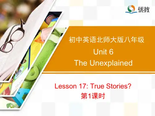 北师大版-英语-八上-The Unexplained  Lesson17  True Stories
