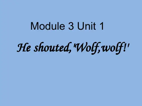 外研版(一起)四下Module 3 Unit 1《He shouted “ Wolf,wolf”》