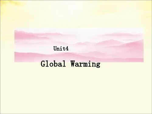 高中英语Unit4GlobalWarmingReadingTheEarthIsBecomingWarmer_ButDoesItMatter教学课件新人教版选修6