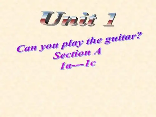 2014人教新目标英语七下unit 1 can you play the guitar(第一课时)课件