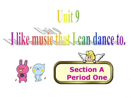 Unit9I-like-music-that-I-can-dance-to英语