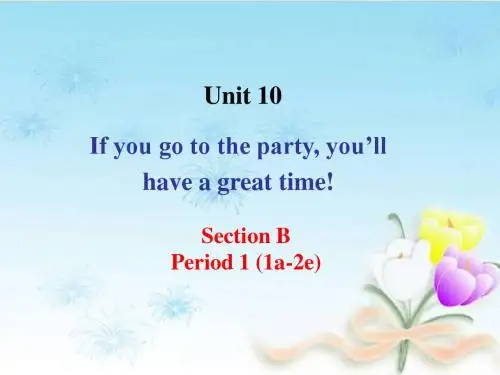 unit_10_if_you_go_to_the_party_you_will_have_a_great_time_Section_B