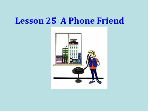 冀教2011课标版初中英语2011课标版七年级下册第5单元Lesson 25 A Phone Friend(共17张PPT)