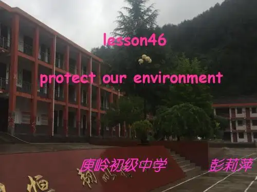 Lesson-46-Protect-Our-Environment录课专用