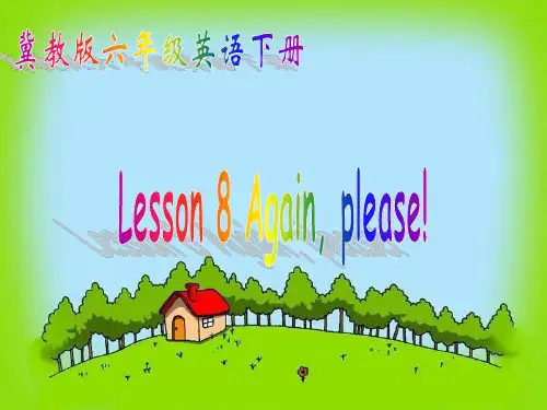 冀教版六年级下unit1Lesson8Againplease课件