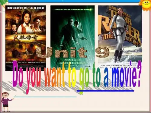 七年级英语《Unit 9Do you want to go to a movie》课件