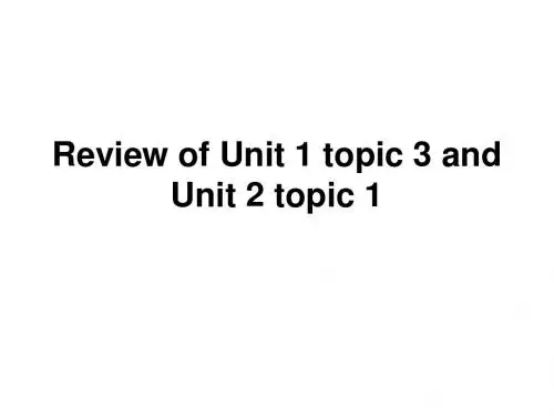 Unit 1 The changing world.topic 1 and topic 2 Review 课件(仁爱版九年级上册)