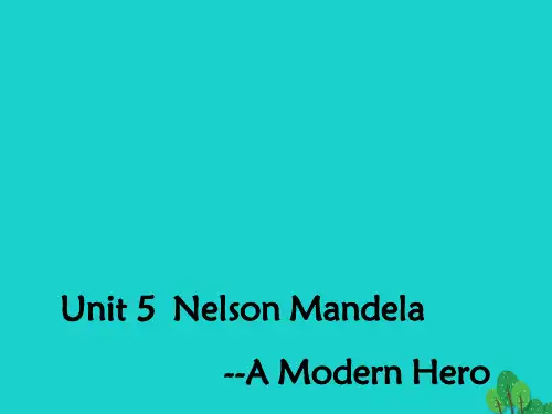 高中英语Unit5NelsonMandelaamodernheroSectionOneWarmingUpandReading2课件新人教版必修1