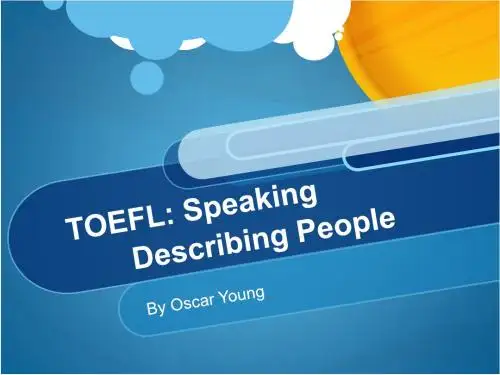 试讲-托福-口语-DESCRIBING+PEOPLE展示