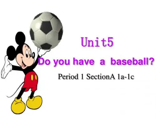 【人教版】七年级英语上册课件：Unit 5 Do you have  a  baseball period1(17张ppt)