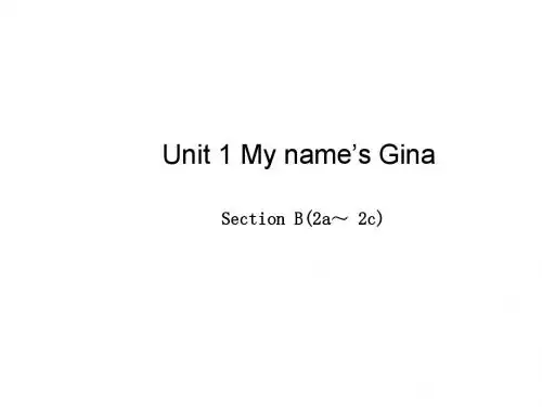 人教版七年级英语上册课件：Starter Unit 1 Good morningUnit 1 My name's Ginasection B(2a~2c)