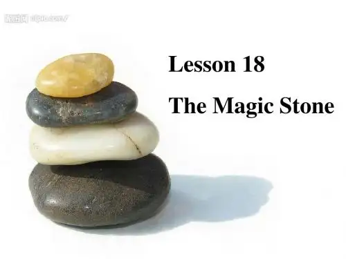 【推荐】Lesson 18 The Magic Stone(课件1)