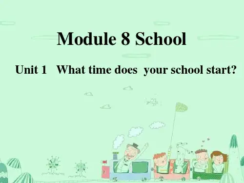 外研版(三起)-英语-五年级上册-Module 8 Unit 1 What time does your school start.优质课件