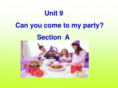 新人教英语八年上unit 9 Can you come to my party sectionA