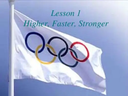 3【精品课件】 Lesson 1 Higher, Faster, Stronger