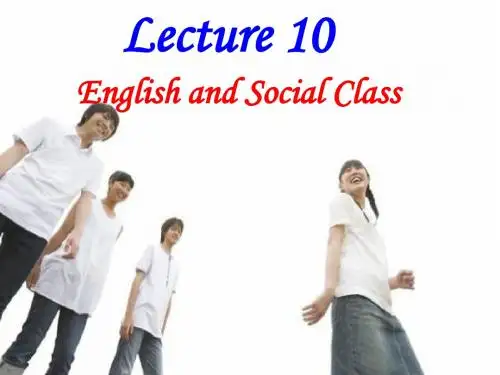 《社会语言学》Lecture10--英语本科学生学习课件