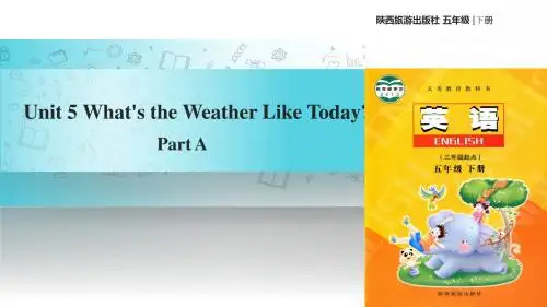 五年级下册英语课件-Unit 5 What's the Weather Like Today Part A|陕旅版