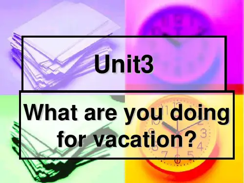 【全版】人教八年级上Unit(语法)Whatareyoudoingforvacation课推荐PPT