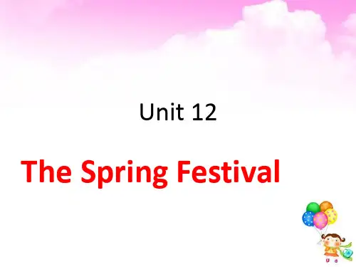湘少版2020-2021学年五年级英语上册Unit 12《The Spring Festival》公开课课件