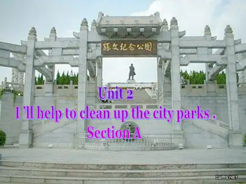 2014年春人教版最新八年级英语下册《Unit2 I’ll help to clean up the city parks Section A》课件