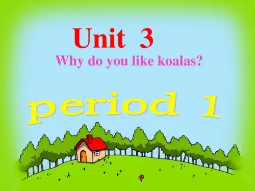 unit 3 why do you like koalas课件和教学设计(广东省韶关市浈江区)