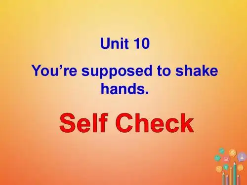 九年级英语全册Unit10You’resupposedtoshakehandsPeriod6课件新版人教新目标版