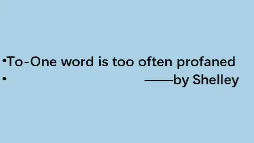 To-One word is too often profaned20页PPT