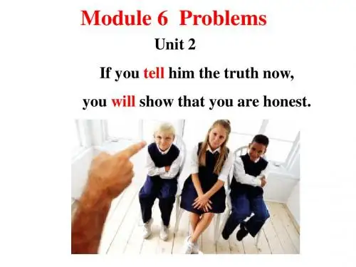 上课课件-M6U2_If_you_tell_him_the_truth_now__you_will_show_that_you_are_honest(1)