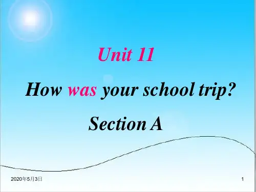 新人教版七年级英语下册Unit11How was your school trip全单元课件