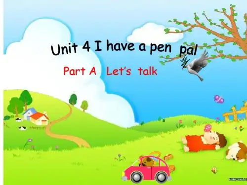 2015新pep,Unit_4__I_have_a_penpal_ALet's_talk_(1)